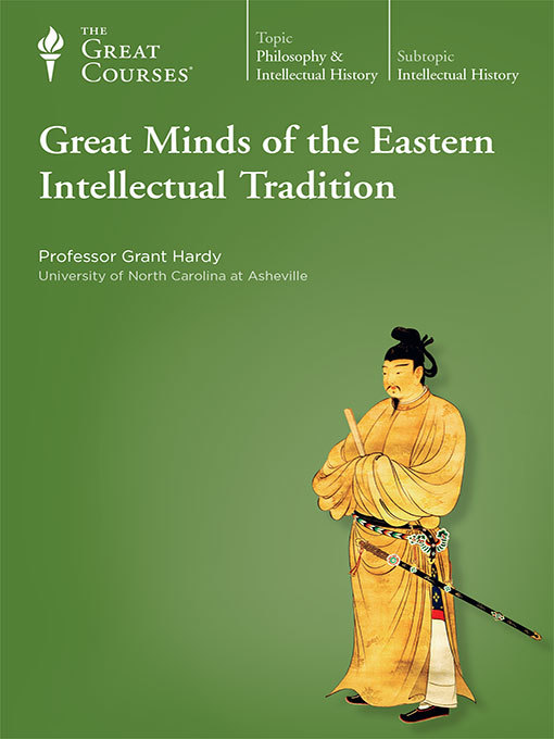 Title details for Great Minds of the Eastern Intellectual Tradition by Grant Hardy - Available